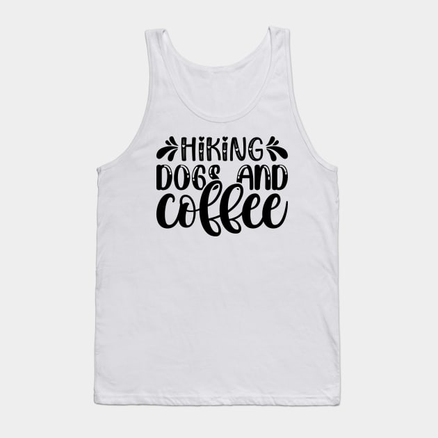 Funny Hiking Dogs And Cofee Tank Top by TheMegaStore